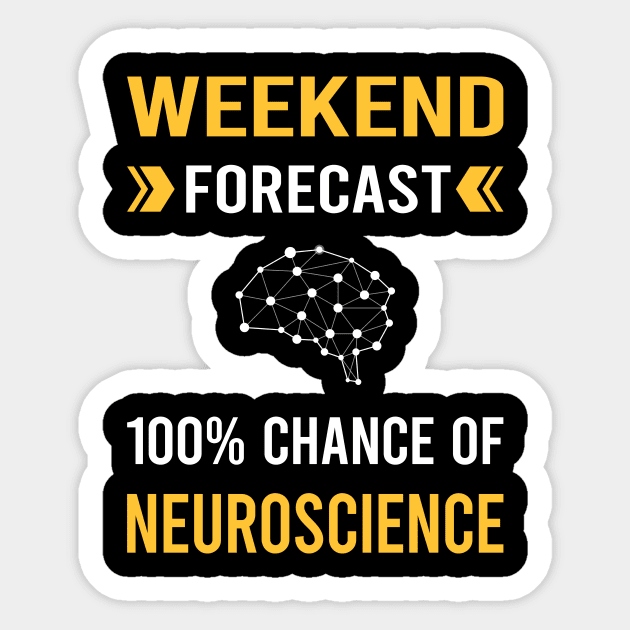 Weekend Forecast Neuroscience Neuroscientist Neurobiology Sticker by Good Day